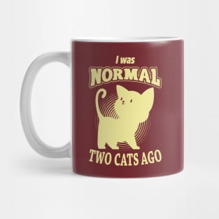 Normal Two Cats Ago Mug